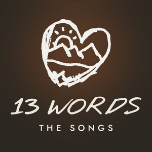The playlist cover: a hand-drawn heart holding the sun over mountains, and the words 13 Words, the songs.